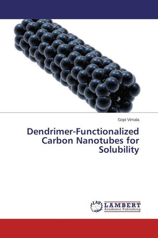 Dendrimer-Functionalized Carbon Nanotubes for Solubility