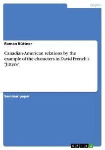 Canadian-American relations by the example of the characters in David French's "Jitters"
