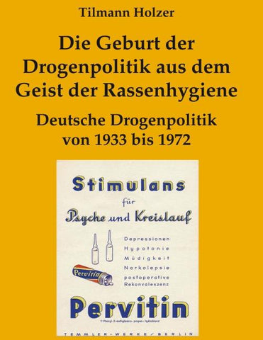 Die Geburt der Drogenpolitik aus dem Geist der Rassenhygiene