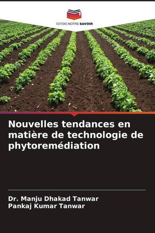 Nouvelles tendances en matière de technologie de phytoremédiation