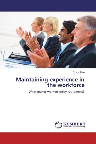 Maintaining experience in the workforce