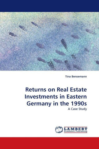 Returns on Real Estate Investments in Eastern Germany in the 1990s