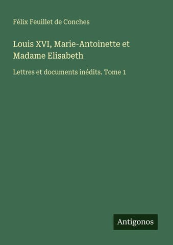 Louis XVI, Marie-Antoinette et Madame Elisabeth