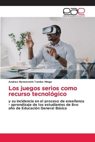 Los juegos serios como recurso tecnológico