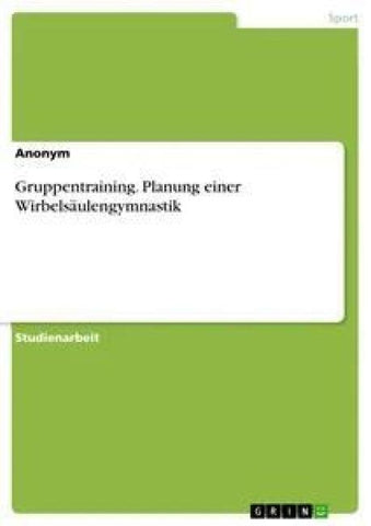Gruppentraining. Planung einer Wirbelsäulengymnastik
