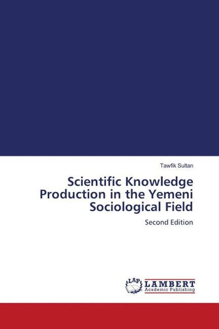 Scientific Knowledge Production in the Yemeni Sociological Field