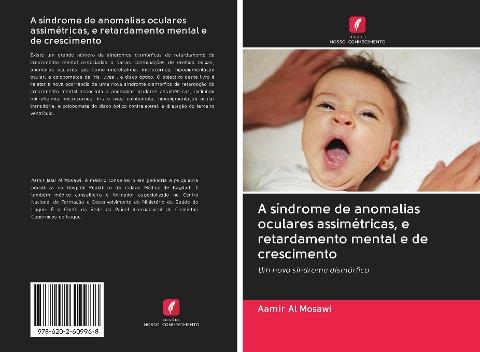 A síndrome de anomalias oculares assimétricas, e retardamento mental e de crescimento