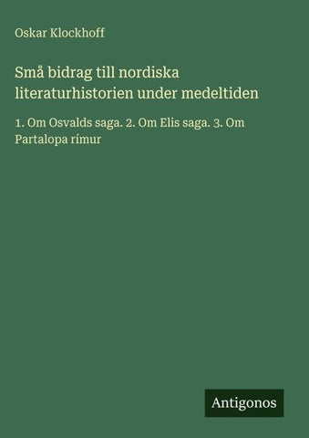 Små bidrag till nordiska literaturhistorien under medeltiden