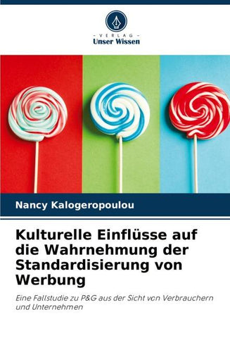 Kulturelle Einflüsse auf die Wahrnehmung der Standardisierung von Werbung