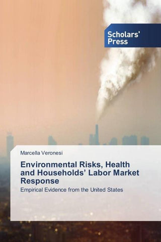 Environmental Risks, Health and Households' Labor Market Response