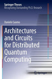 Architectures and Circuits for Distributed Quantum Computing