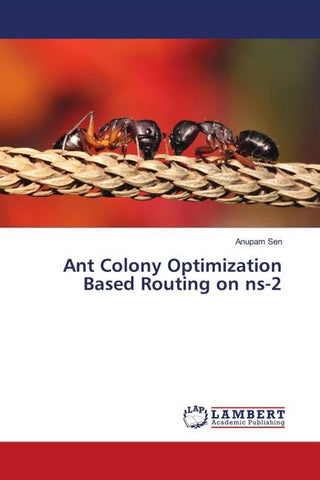Ant Colony Optimization Based Routing on ns-2