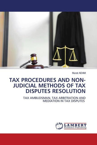 TAX PROCEDURES AND NON-JUDICIAL METHODS OF TAX DISPUTES RESOLUTION