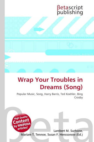 Wrap Your Troubles in Dreams (Song)