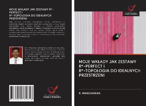 MOJE WK¿ADY JAK ZESTAWY R*-PERFECT I R*-TOPOLOGIA DO IDEALNYCH PRZESTRZENI