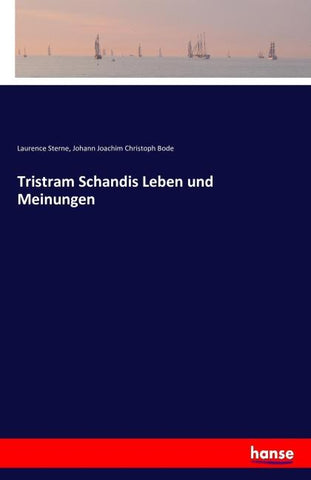 Tristram Schandis Leben und Meinungen