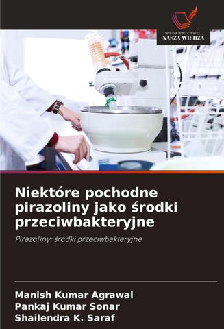 Niektóre pochodne pirazoliny jako ¿rodki przeciwbakteryjne