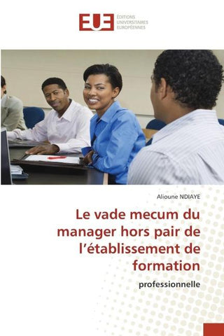 Le vade mecum du manager hors pair de l'établissement de formation