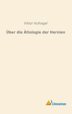 Über die Ätiologie der Hernien