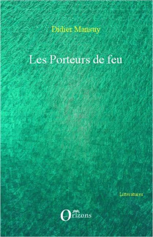 Les porteurs de feu