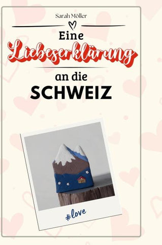 Eine Liebeserklärung an die Schweiz