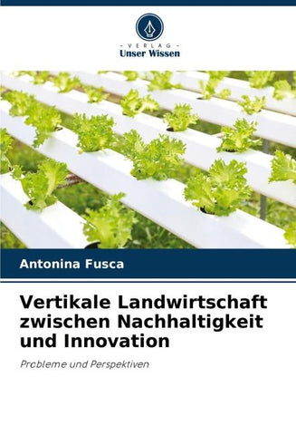Vertikale Landwirtschaft zwischen Nachhaltigkeit und Innovation