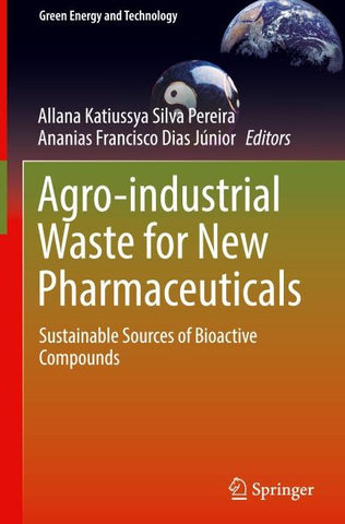 Agro-industrial Waste for New Pharmaceuticals