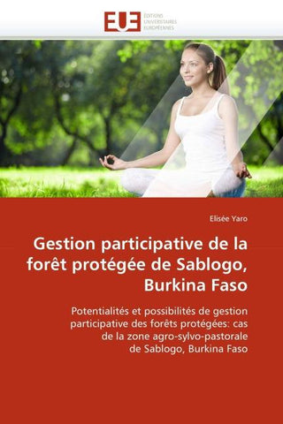Gestion participative de la forêt protégée de Sablogo, Burkina Faso