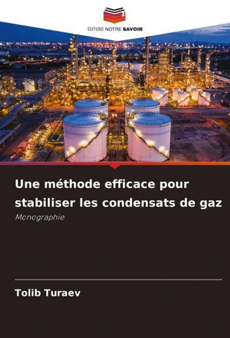 Une méthode efficace pour stabiliser les condensats de gaz