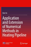 Application and Extension of Numerical Methods in Heating Pipeline