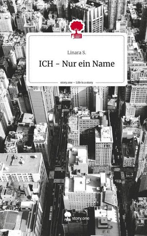 ICH - Nur ein Name. Life is a Story - story.one
