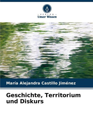 Geschichte, Territorium und Diskurs