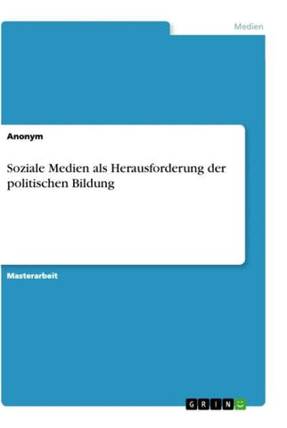 Soziale Medien als Herausforderung der politischen Bildung