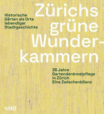 Zürichs grüne Wunderkammern