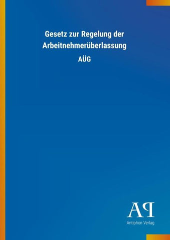 Gesetz zur Regelung der Arbeitnehmerüberlassung