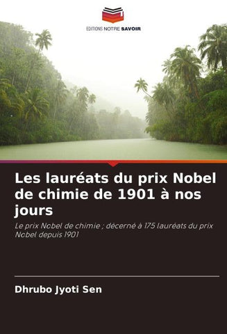 Les lauréats du prix Nobel de chimie de 1901 à nos jours