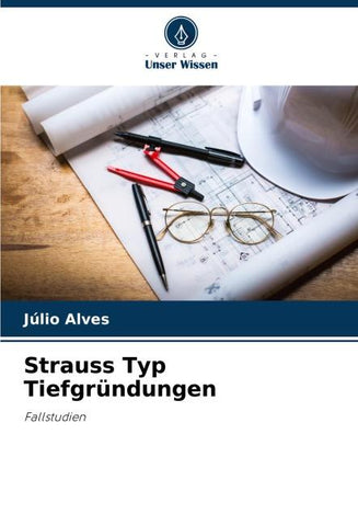 Strauss Typ Tiefgründungen