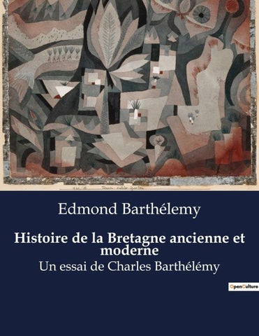 Histoire de la Bretagne ancienne et moderne