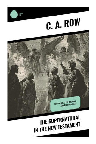 The Supernatural in the New Testament