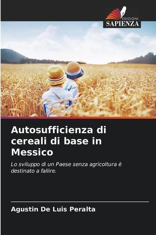 Autosufficienza di cereali di base in Messico