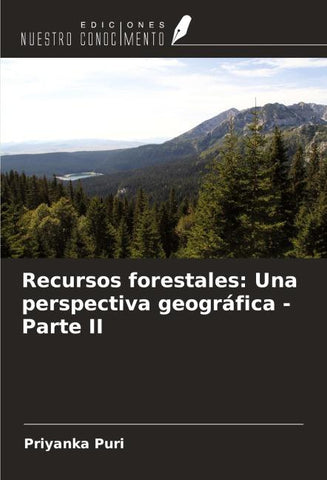 Recursos forestales: Una perspectiva geográfica - Parte II