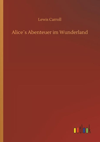 Alice´s Abenteuer im Wunderland