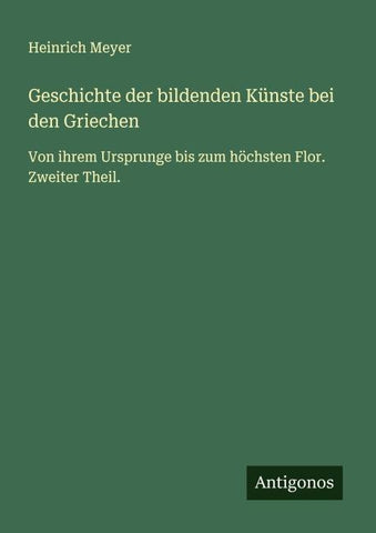 Geschichte der bildenden Künste bei den Griechen