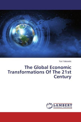 The Global Economic Transformations Of The 21st Century
