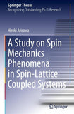 A Study on Spin Mechanics Phenomena in Spin-Lattice Coupled Systems