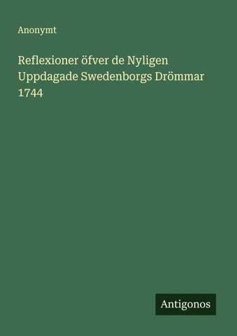 Reflexioner öfver de Nyligen Uppdagade Swedenborgs Drömmar 1744