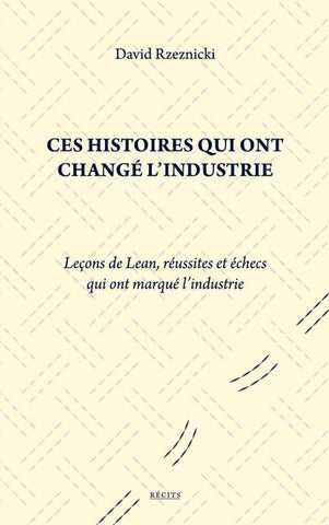 Ces histoires qui ont changé l'industrie