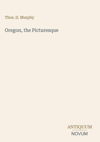 Oregon, the Picturesque