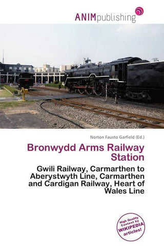 Bronwydd Arms Railway Station