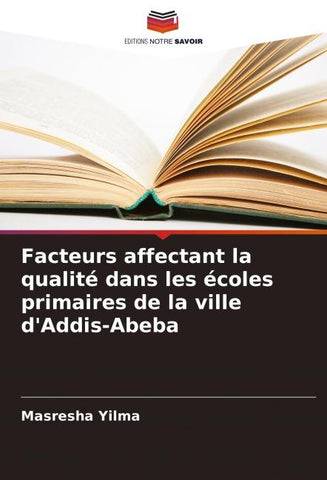 Facteurs affectant la qualité dans les écoles primaires de la ville d'Addis-Abeba
